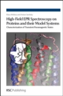 High-Field EPR Spectroscopy on Proteins and their Model Systems : Characterization of Transient Paramagnetic States - eBook