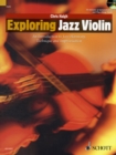 Exploring Jazz Violin : An Introduction to Jazz Harmony, Technique and Improvisation - Book