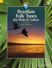 Brazilian Folk Tunes for Flute & Guitar + CD : 15 Pieces - Book