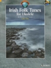 Irish Folk Tunes for Ukulele : 36 Traditional Pieces for Ukulele - Book