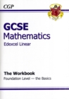 GCSE Maths Edexcel A Workbook - Foundation the Basics (A*-G Resits) - Book