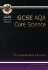 GCSE Core Science AQA A Complete Revision & Practice Higher (A*-G Course) - Book