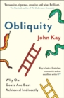 Obliquity : Why our goals are best achieved indirectly - eBook