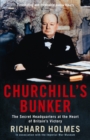 Churchill's Bunker : The Secret Headquarters at the Heart of Britain's Victory - eBook