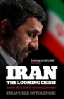 Iran: the Looming Crisis : Can the West live with Iran's nuclear threat? - eBook