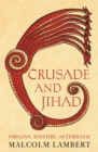 Crusade and Jihad : Origins, History, Aftermath - eBook
