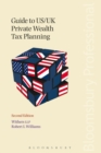 Guide to US/UK Private Wealth Tax Planning - Book