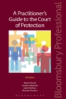 A Practitioner's Guide to the Court of Protection - Book