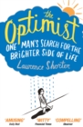 The Optimist : One Man's Search for the Brighter Side of Life - Book