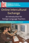 Online Intercultural Exchange : An Introduction for Foreign Language Teachers - eBook