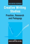 Creative Writing Studies : Practice, Research and Pedagogy - Book