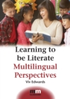 Learning to be Literate : Multilingual Perspectives - Book