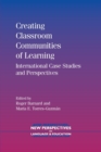 Creating Classroom Communities of Learning : International Case Studies and Perspectives - Book