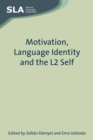 Motivation, Language Identity and the L2 Self - Book