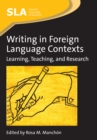 Writing in Foreign Language Contexts : Learning, Teaching, and Research - Book