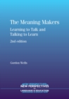 The Meaning Makers : Learning to Talk and Talking to Learn - Book