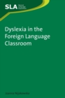 Dyslexia in the Foreign Language Classroom - Book