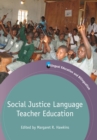 Social Justice Language Teacher Education - Book