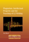 Plagiarism, Intellectual Property and the Teaching of L2 Writing - Book