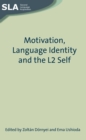 Motivation, Language Identity and the L2 Self - eBook