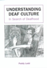 Understanding Deaf Culture : In Search of Deafhood - eBook