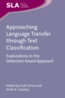 Approaching Language Transfer Through Text Classification : Explorations in the Detection-based Approach - Book