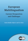 European Multilingualism : Current Perspectives and Challenges - Book