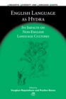 English Language as Hydra : Its Impacts on Non-English Language Cultures - Book