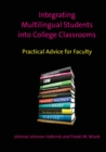 Integrating Multilingual Students into College Classrooms : Practical Advice for Faculty - Book