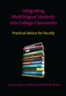 Integrating Multilingual Students into College Classrooms : Practical Advice for Faculty - eBook