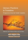 Literacy Practices in Transition : Perspectives from the Nordic Countries - Book