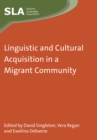 Linguistic and Cultural Acquisition in a Migrant Community - Book
