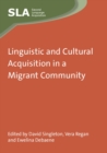 Linguistic and Cultural Acquisition in a Migrant Community - eBook