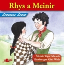 Chwedlau Chwim: Rhys a Meinir - Book