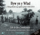 Byw yn y Wlad/Life in the Countryside - Y Ffotograffydd yng Nghefn Gwlad 1850-2010/The Photographer in Rural Wales 1850-2010 - Book