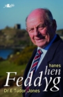 Hanes Hen Feddyg - Book