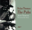 Dylan Thomas - the Pubs - Book
