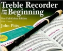 Treble Recorder from the Beginning Pupil's Book : Pupil Book (Revised Full-Colour Edition - Book
