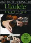 Absolute Beginners : Ukulele Book 2 - Book