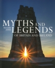 Myths and Legends of Britain and Ireland - Book