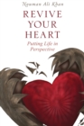 Revive Your Heart : Putting Life in Perspective - eBook