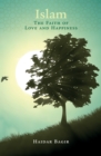 Islam, the Faith of Love and Happiness - Book