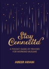 Stay Connected : A Pocket Guide of Prayers for Muslims - Book