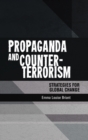 Propaganda and counter-terrorism : Strategies for global change - eBook