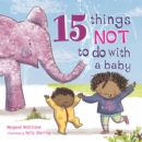 15 Things Not to Do with a Baby - Book
