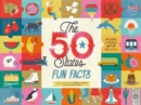 The 50 States: Fun Facts : Celebrate the people, places and food of the U.S.A! - Book