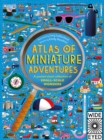 Atlas of Miniature Adventures : A pocket-sized collection of small-scale wonders - Book