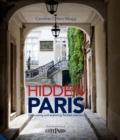 Hidden Paris : Discovering and Exploring Parisian Interiors - Book