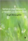 Service-User Research in Health and Social Care - Book