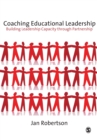 Coaching Educational Leadership : Building Leadership Capacity through Partnership - Book